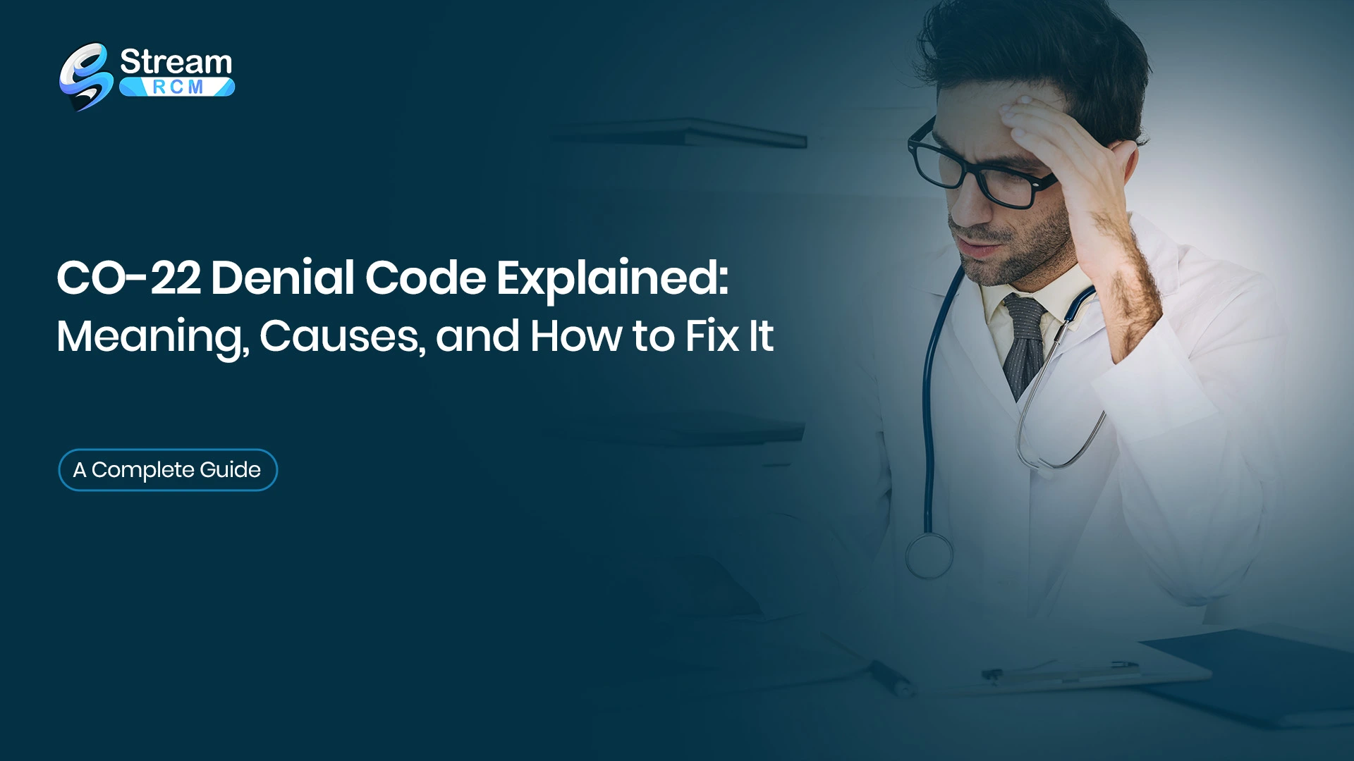 CO-22 Denial Code Explained: Causes, Fixes & Prevention Guide