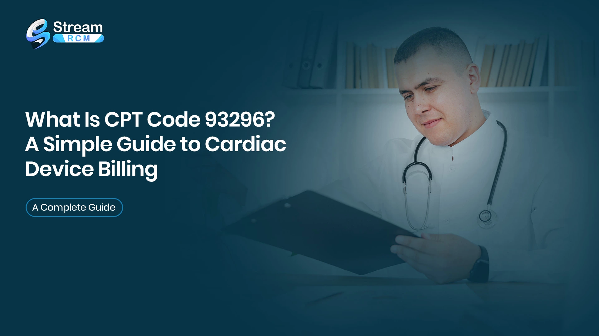 CPT Code 93296 Guide: Cardiac Device Billing & Description