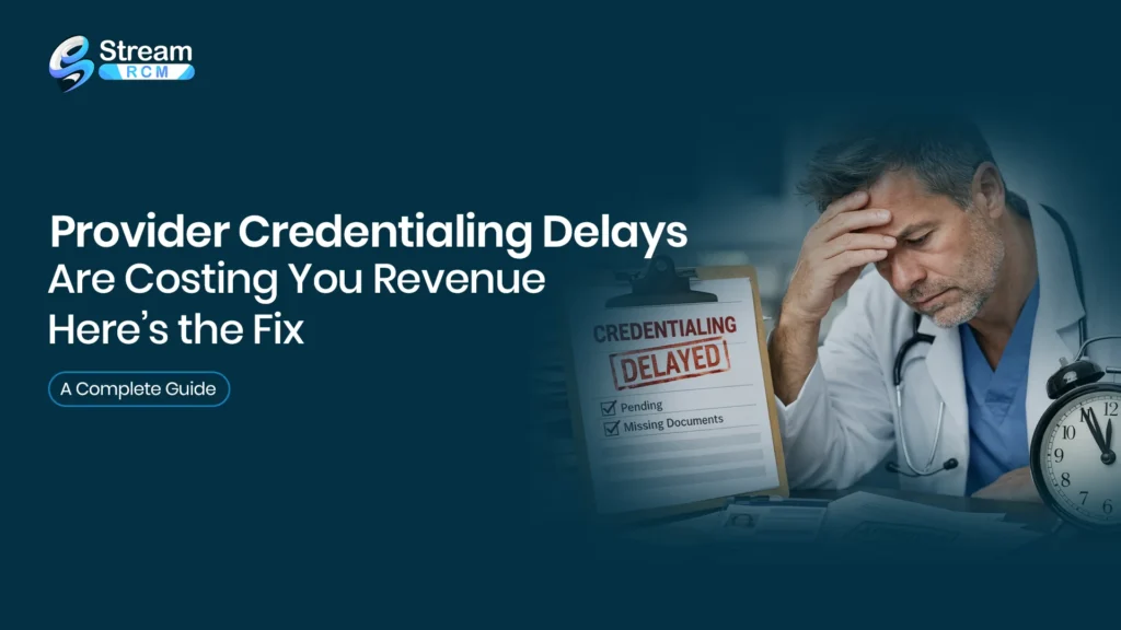 Provider Credentialing Delays