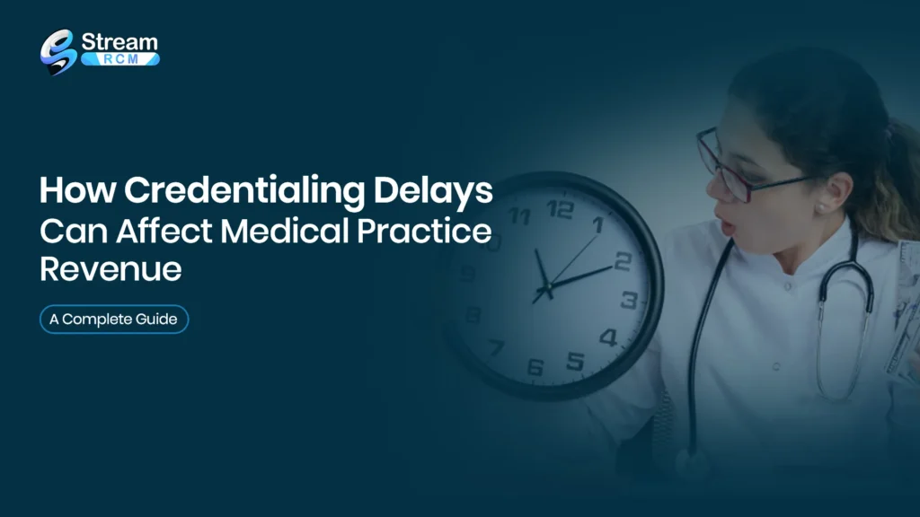 Credentialing Delays