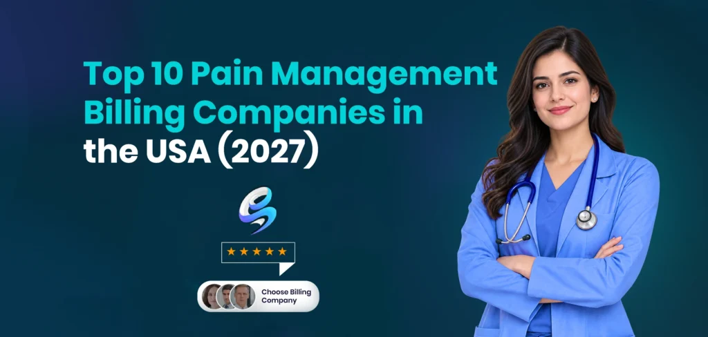 Top 10 Pain Management Billing Companies in the USA (2027)